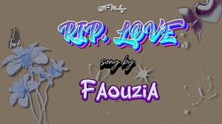 RIP LOVE  FAOUZIA  Lirik dan Terjemahan [upl. by Gunas]