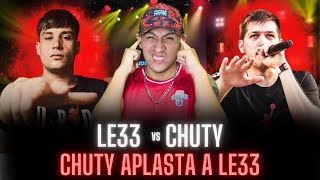 11 CHUTY vs LE33  CHUTY APLASTA A LE33 🥶 [upl. by Euhsoj]