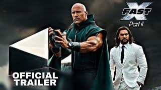 FAST X PART 2  Trailer 2025  Vin Diesel JasonMomoa Gal Gadot  FAST amp FURIOUS 11 Trailer FHD [upl. by Clarkson]