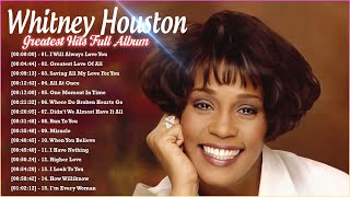 ✨Whitney Houston Greatest Hits Full Album  Whitney Houston Best Song Ever All Time [upl. by Jenkel]