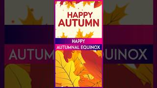 Happy Autumnal Equinox 2024 Greetings Messages Wishes And Quotes To Send To Family And Friends [upl. by Aylward]