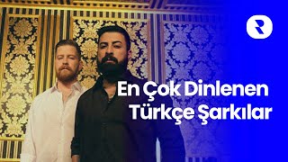 En Çok Dinlenen Türkçe Şarkılar 🎶 [upl. by Lrae957]