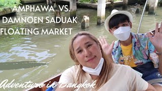 Amphawa vs Damnoen Saduak Floating Market 2022 [upl. by Ellingston]