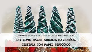 Anuncio oficial del curso COMO HACER ARBOLES NAVIDEÑOS EN CESTERIA CON PAPEL PERIODICO [upl. by Elboa]