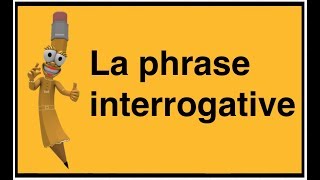 La phrase interrogative [upl. by Odessa899]