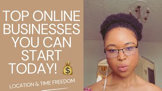 Top 4 Online Business You Can Start Today With Location and Time Freedom Opportunity [upl. by Adlecirg]