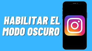 Cómo habilitar el modo oscuro de Instagram nueva actualización [upl. by Yelrak]