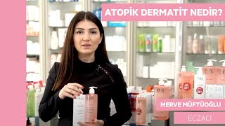 Atopik Dermatit Nedir Eczacı  Merve Müftüoğlu [upl. by Enelyam]