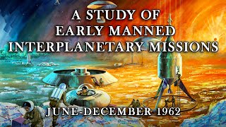 Early Manned PlanetaryInterplanetary Roundtrip Expedition  Mars Nuclear NASA 1962 HD Remaster [upl. by Star]