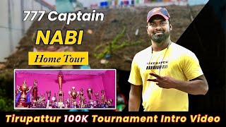 Cricket  1 Lakh Tournament Tirupattur  777 Captain Nabi Home Tour  Intro Video  ppl indvswi [upl. by Devine]