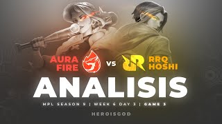 ANALISIS RRQ HOSHI vs AURA FIRE  Game 3  Week 6 Day 3 Leg 2  MPL ID Season 9 [upl. by Mckale]