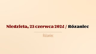 Różaniec  23 czerwca 2024 [upl. by Qifar657]