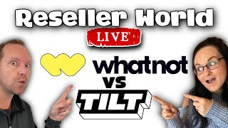 Whatnot vs TILT  Reseller World LIVE [upl. by Yrellih]