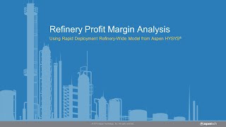 Rapidly Deploy a RefineryWide Process Model in Aspen HYSYS for Improved Profit Margin Analysis [upl. by Zerk]