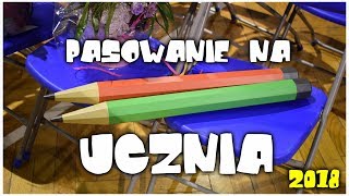 Pasowanie na ucznia 2018 [upl. by Yseult662]