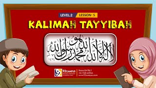 Kalimah Tayyibah  Basic Islamic Course For Kids  92Campus [upl. by Lourdes]