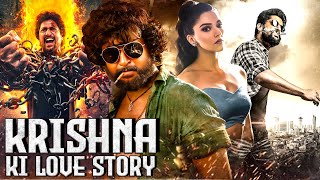 Krishna Ki Love Story  New Released South Indian Movie In Hindi 2024  Nani Mehreen Pirzada [upl. by Llednov]