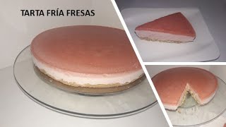 Tarta fría de fresas SIN HORNO تارت بارد بالفراولة سهلة لتحضير و خصوصا للمبتدئين [upl. by Iral]