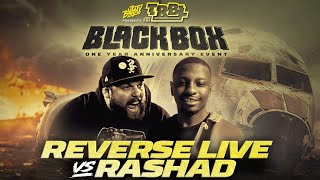 Reverse Live vs Rashad  TOYS Rap Battle League  Black Box [upl. by Orabel]