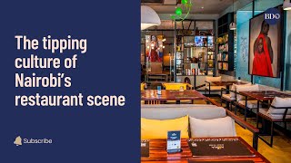 The tipping culture of Nairobi’s restaurant scene [upl. by Reuben501]