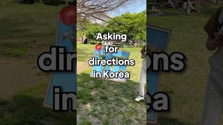 Asking for directions in Korea 👉 [upl. by Fillian]