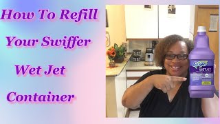 How To Refill Your Swiffer Wet Jet Container  Swiffer Wet Jet  Life With Missy [upl. by Yotal]