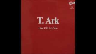 TArk  How old are you 12Inch Vinyl Maxi best audio [upl. by Drusi]