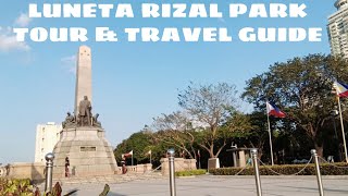 Luneta Rizal Park  Tour  Travel Guide [upl. by Staffard]