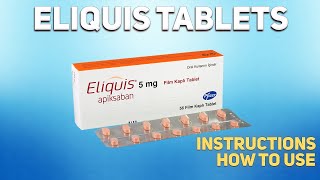 Eliquis tablets Apixaban how to use How and when to take it Who cant take Apixaban [upl. by Nnylarak551]