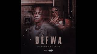 DEFWA WATSONG feat CATOR GSHYT OFFICIAL AUDIO [upl. by Mallis]