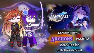 Genshin Impact react to Aeon trailer  Archons  Gacha Reaction [upl. by Burhans]