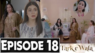 Tark e Wafa Episode 18 Promo  Tark e Wafa Episode 18 Teaser  Tark e Wafa Episode 17 Review [upl. by Francois]