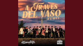 A Través del Vaso  Remix [upl. by Ahsineb]