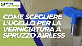 Come scegliere lugello per la verniciatura a spruzzo airless  VIDEO FONDAMENTALE [upl. by Atinnod]