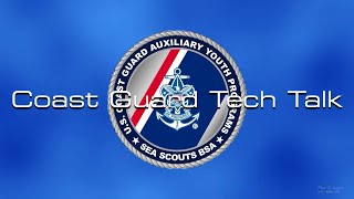 Coast Guard Tech Talk From Sea Scouts to the Maritime Academy to the High Seas [upl. by Warfourd783]