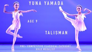 BALLET  YAGP 2022 Finals PreCompetitive Gold Medalist  Yuna Yamada  Age 9  Talisman [upl. by Aillij]