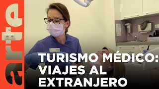 Turismo médico tratamientos en el extranjero  ARTEtv Documentales [upl. by Anital]