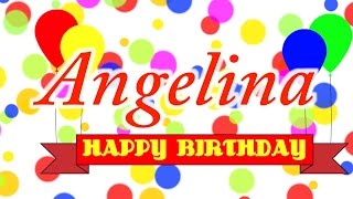 Happy Birthday Angelina Song [upl. by Sol]