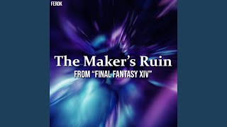 The Makers Ruin From quotFinal Fantasy XIVquot [upl. by Elocaj454]