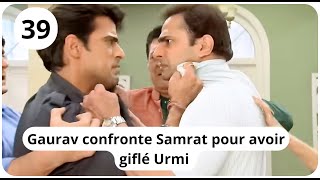 Les mensonges du coeur épisode 39 Samrat gifle Urmi violemment [upl. by Jud]