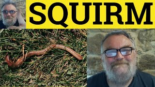 🔵 Squirm Meaning  Squirm Defined  Squirm Examples  GRE Vocabulary  Squirming [upl. by Irneh]