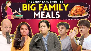 The Zarna Garg Family Podcast  Ep 53 Big Family Meals [upl. by Nimsaj]