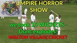 THE WORST UMPIRING EVER SEEN  DUNC THROWS HIS BAT  WE TOOK 15 WICKETS  WALTON VILLAGE CRICKET [upl. by Dunston]