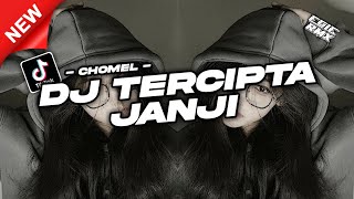 DJ TERCIPTA JANJI  CHOMEL  EGIE RMX [upl. by Kaufmann]