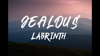 LABRINTH  Jealous Lyrics [upl. by Siegel]