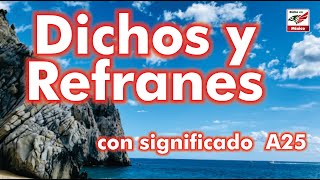 Dichos y Refranes con significado parte A25 [upl. by Atat128]