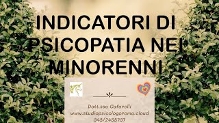 INDICATORI DI PSICOPATIA NEI MINORENNI [upl. by Haelat508]