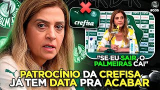 LEILA PEREIRA JÁ ADMITE FIM DA ERA CREFISA NO PALMEIRAS  Quebrada FC 36 [upl. by Sivehc924]