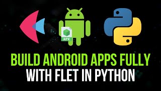 Build Android Apps with Flet in Python APKs [upl. by Imailiv]