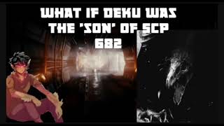 What if Deku was the son of scp 682 part 22 Cross testing with the butler [upl. by Noerb462]